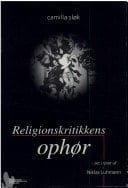 Religionskritikkens ophør set i lyset af Niklas Luhmann