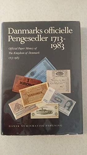Danmarks officielle pengesedler 1713 - 1983
