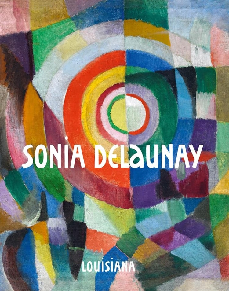 Sonia Delaunay Exhibition, Louisiana Museum of Modern Art, Humlebæk, 12 February 2022 - 12 June 2022