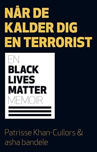 Når de kalder dig en terrorist en Black lives matter-biografi