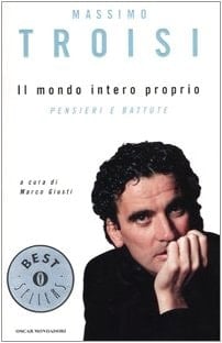 Il mondo intero proprio. Pensieri e battute