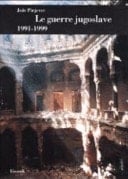 Le guerre jugoslave 1991-1999