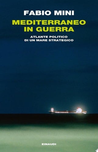 Mediterraneo in guerra atlante politico di un mare strategico