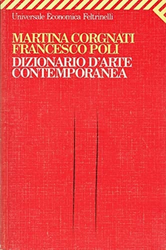 Dizionario d'arte contemporanea dal 1945 a oggi