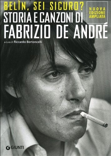Belìn, sei sicuro? Storia e canzoni di Fabrizio De André