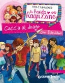 Caccia al drago con Damiano. La banda delle ragazzine