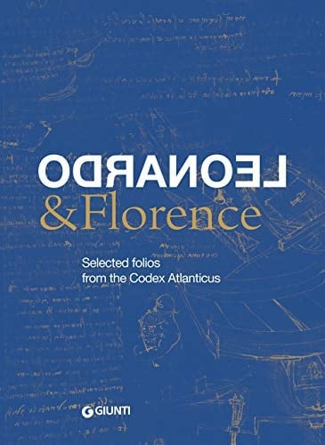 Leonardo & Florence Selected Folios from the Codex Atlanticus