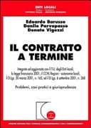 Il contratto a termine integrato ed aggiornato con il T.U. degli enti locali, la legge finanziaria 2001, il CCNL regioni autonomie locali, il D. lgs. 30 marzo 2001, n. 165, ed il D. lgs. 6 settembre 2001, n. 368 : problemi, casi pratici e giurisprudenza