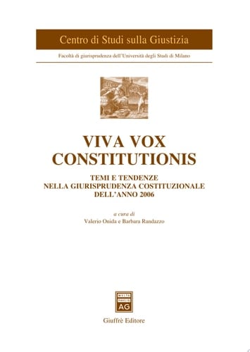 Viva vox Constitutionis temi e tendenze nella giurisprudenza costituzionale dell'anno 2006