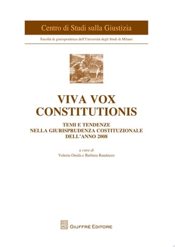 Viva vox Constitutionis temi e tendenze nella giurisprudenza costituzionale dell'anno 2008