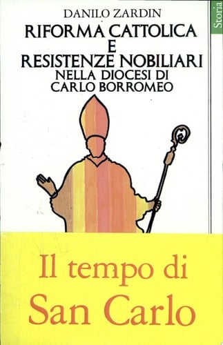 Riforma cattolica e resistenze nobiliari nella diocesi di Carlo Borromeo