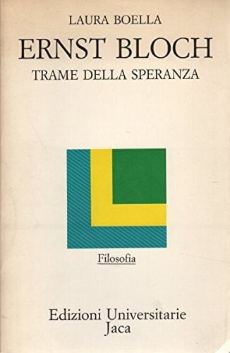 Ernst Bloch trame della speranza