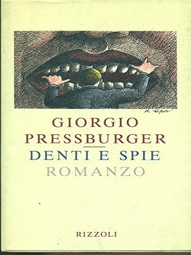 Denti e spie: [romanzo] (Italian Edition)