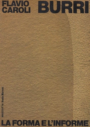 Burri: La forma e l'informe (Monografia ; 4) (Italian Edition)