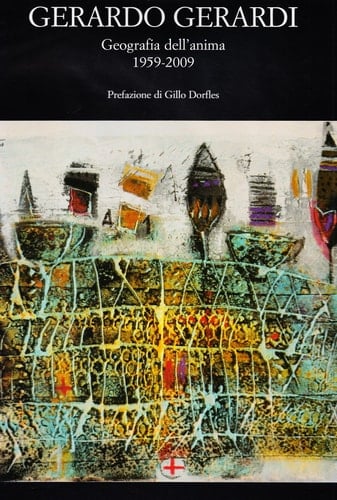 Gerardo Gerardi geografia dell'anima, 1959-2009
