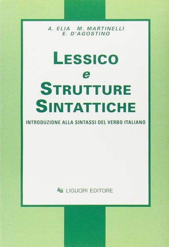 Lessico e strutture sintattiche introduzione alla sintassi del verbo italiano