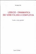 Lessico-grammatica dei verbi italiani a completiva - tavole e indice generale