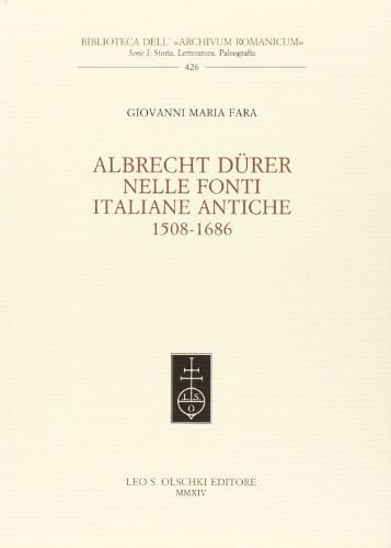 Albrecht Dürer nelle fonti italiane antiche, 1508-1686