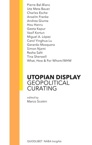 Utopian Display Geopolitical Curating