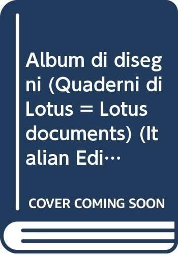 Album di disegni (Quaderni di Lotus = Lotus documents) (Italian Edition)