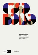 Casa Balla dalla casa all'universo e ritorno