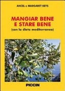 Mangiar bene e stare bene (con la dieta mediterranea). Ediz. multilingue
