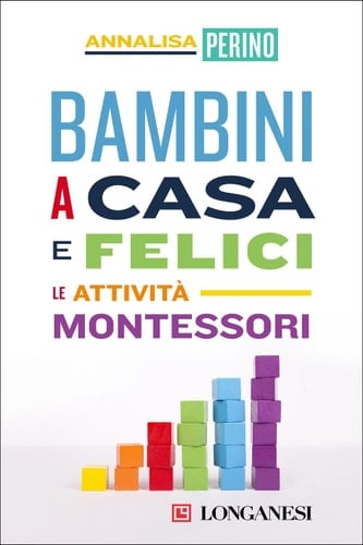 Bambini a casa e felici Le attività Montessori