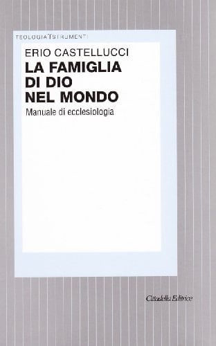 La famiglia di Dio nel mondo manuale di ecclesiologia