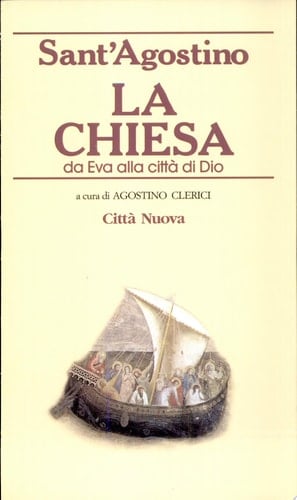 La Chiesa da Eva alla città di Dio