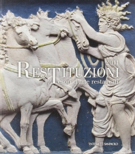 Restituzioni 2011 tesori d'arte restaurati