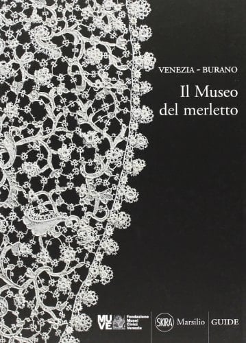Il Museo del merletto Venezia - Burano