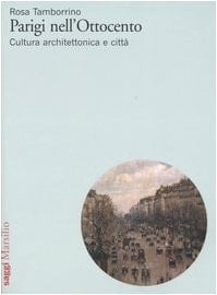 Parigi nell'Ottocento cultura architettonica e città