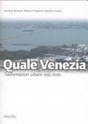 Quale Venezia? trasformazioni urbane 1995 -2005