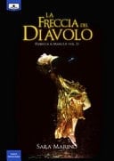 La freccia del diavolo. Rebecca & Marcus