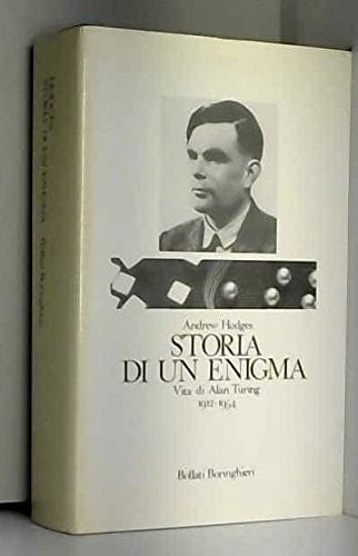 Storia di un enigma. Vita di Alan Turing 1912-1954