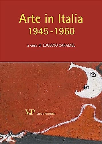 Arte in Italia 1945-1960