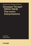 Giuseppe Terragni (1904-1943) - una nuova interpretazione