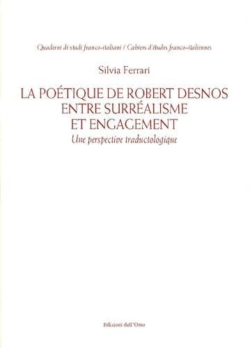 La poétique de Robert Desnos entre surréalisme et angagement une perspective traductologique