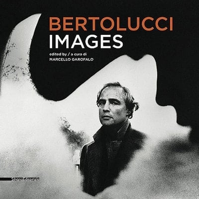 Bertolucci. Images. Catalogo della mostra (New York, 17 dicembre 2010-10 gennaio 2011). Ediz. italiana e inglese