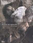 Roma, memorie dal sottosuolo ritrovamenti archeologici, 1980/2006