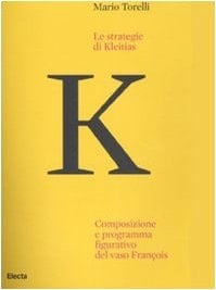 Le strategie di Kleitias. Composizione e programma figurativo del vaso François