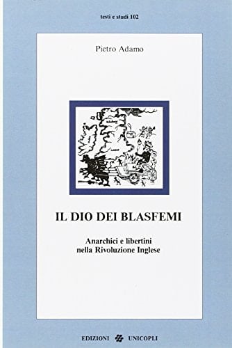 Il dio dei blasfemi anarchici e libertini nella rivoluzione inglese