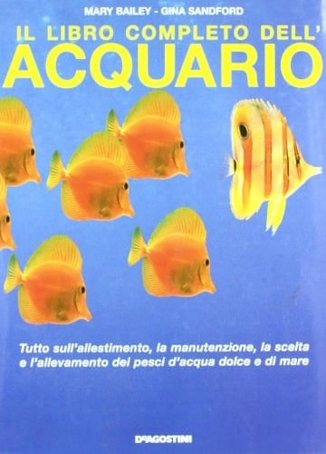 Il libro completo dell'acquario