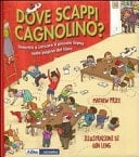 Dove scappi cagnolino?