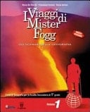 I viaggi di Mister Fogg. Gli scenari della geografia. Con atlante-Materiali per il docente. Per la Scuola media
