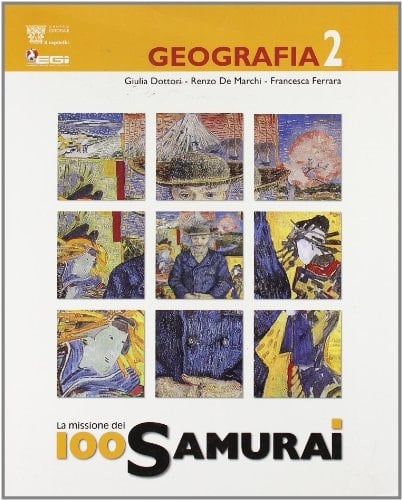 La missione 100 samurai. Geografia. Con materiali per il docente. Per la Scuola media