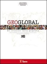 Geoglobal. Con espansione online. Per le Scuole superiori. Con DVD-ROM