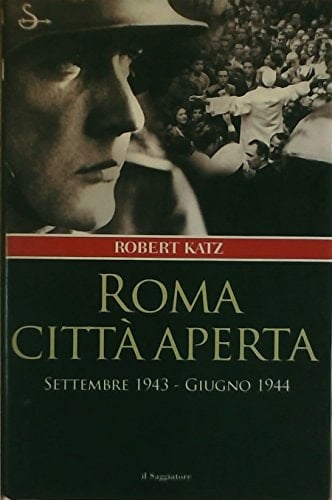 Roma città aperta settembre 1943-giugno 1944