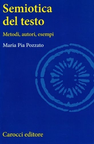 Semiotica del testo metodi, autori, esempi