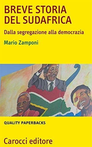Breve storia del Sudafrica dalla segregazione alla democrazia